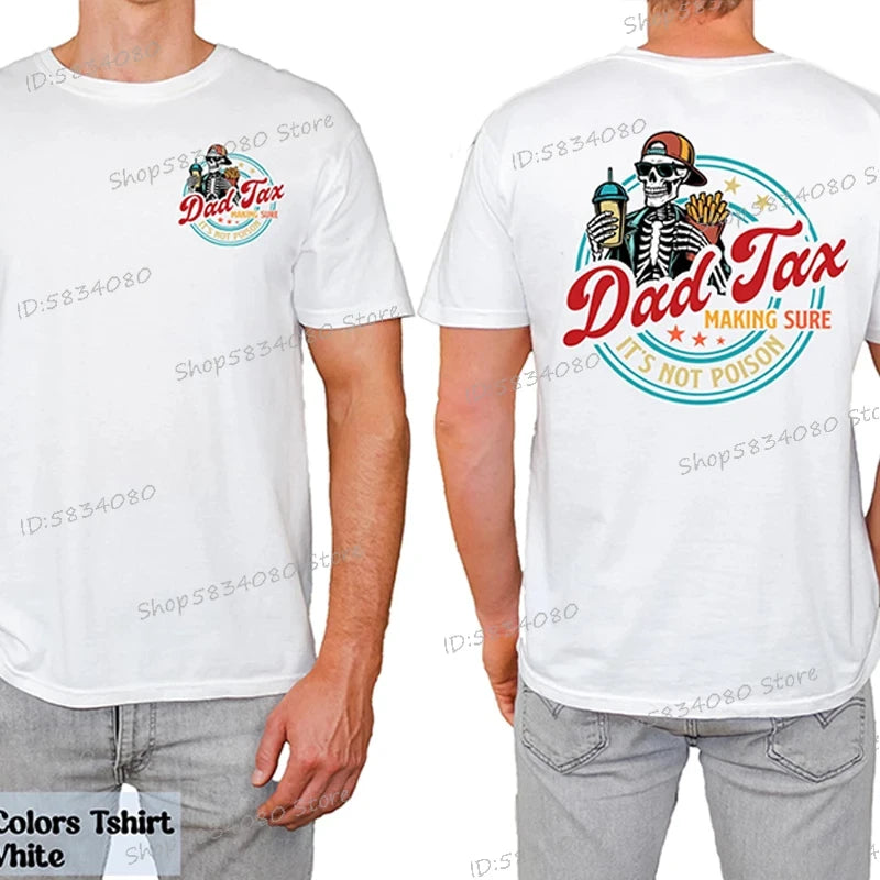 Funny Dad Tax Skeleton T-Shirt